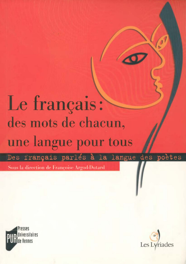 Le français : des mots de chacun, une langue pour tous -  - Presses universitaires de Rennes