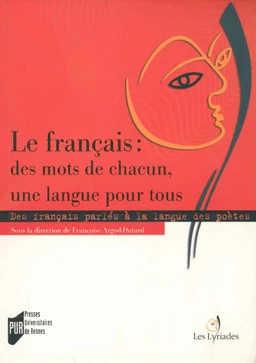 Le français : des mots de chacun, une langue pour tous