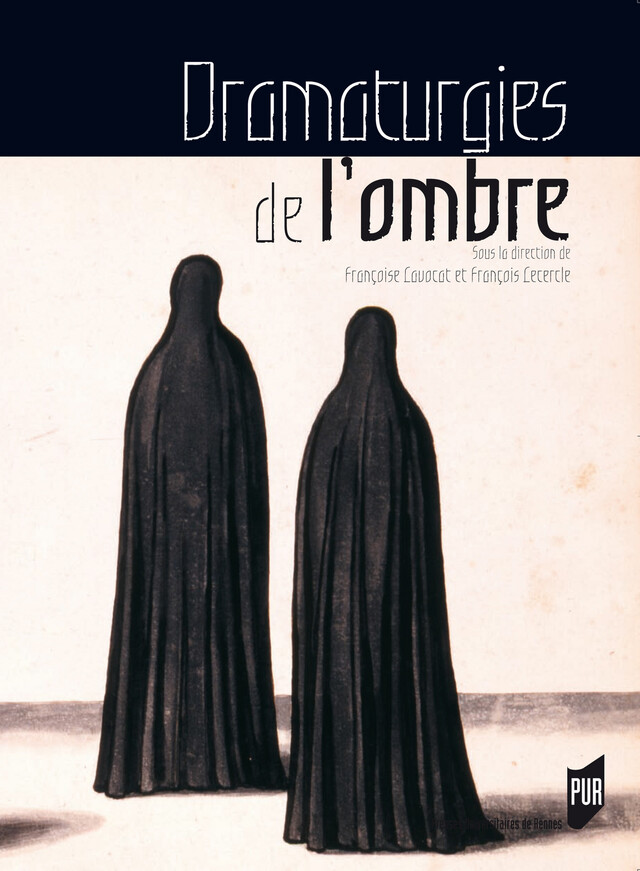 Dramaturgies de l'ombre -  - Presses universitaires de Rennes