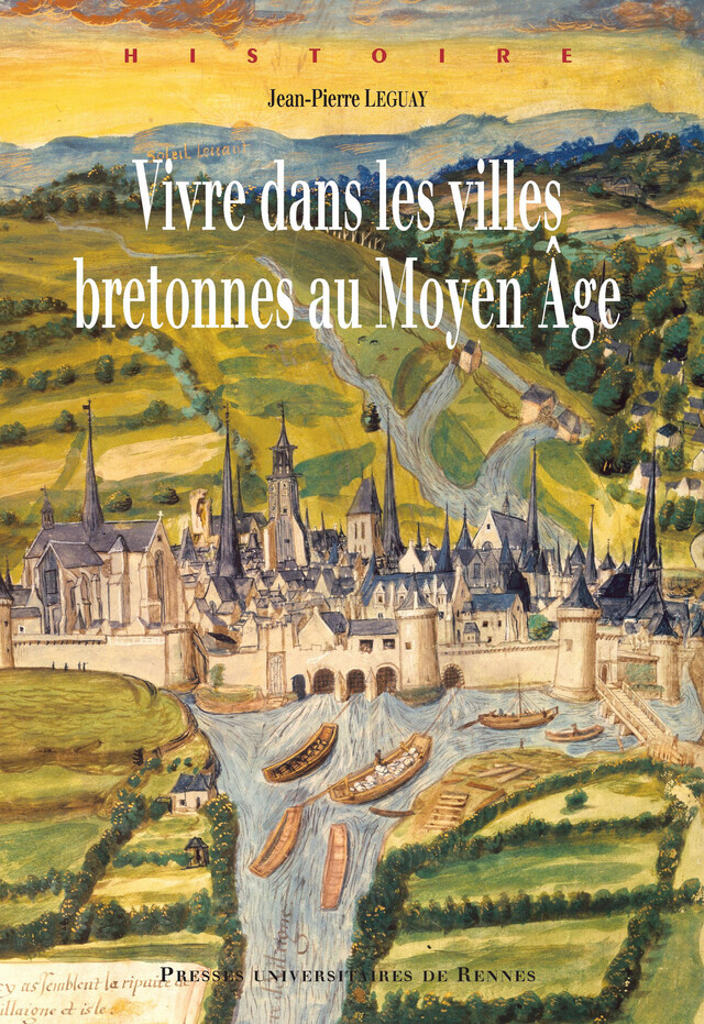 Vivre dans les villes bretonnes au Moyen Âge - Jean-Pierre Leguay - Presses Universitaires de Rennes