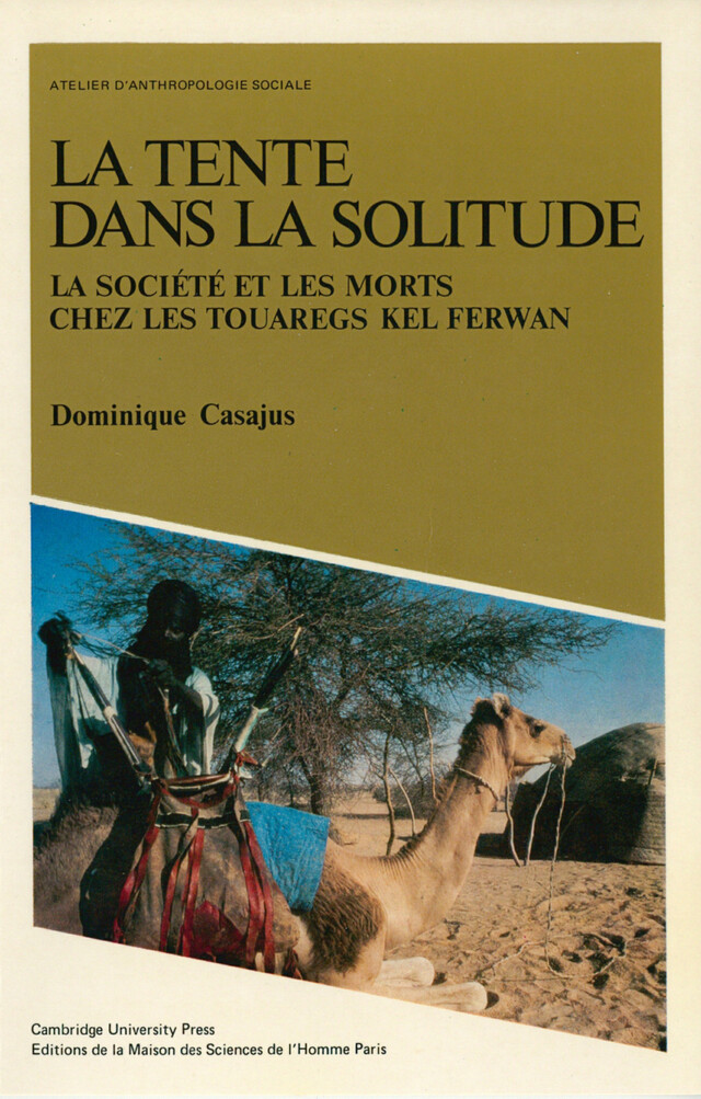 La tente dans la solitude - Dominique Casajus - Éditions de la Maison des sciences de l’homme