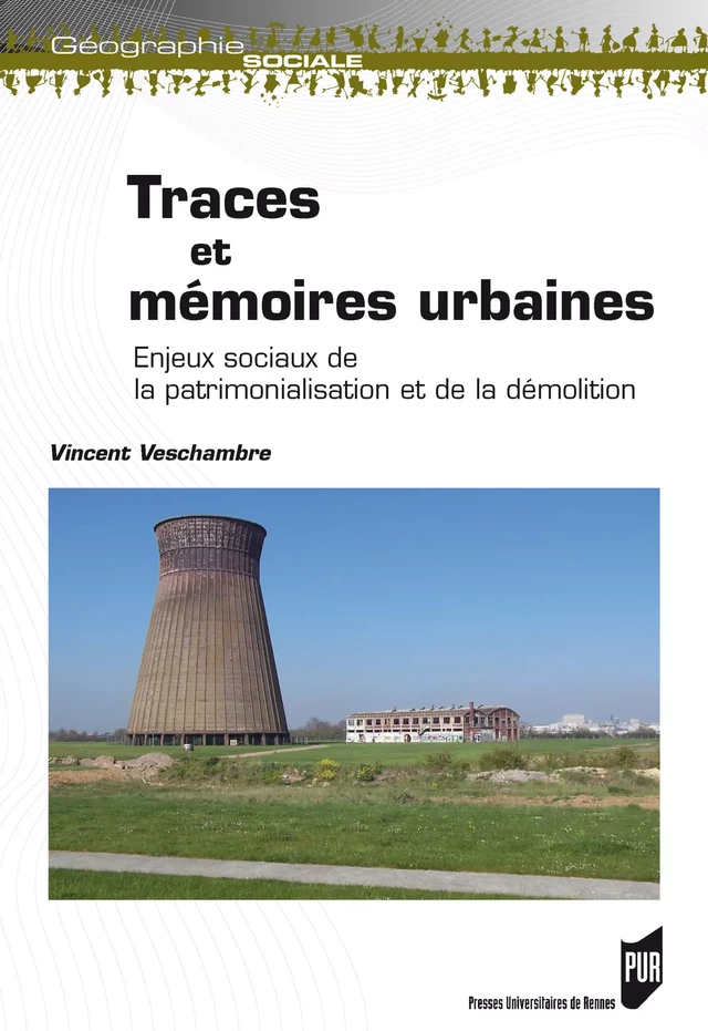 Traces et mémoires urbaines - Vincent Veschambre - Presses universitaires de Rennes