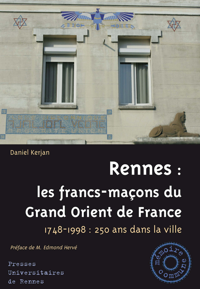 Rennes : les francs-maçons du Grand Orient de France - Daniel Kerjan - Presses universitaires de Rennes