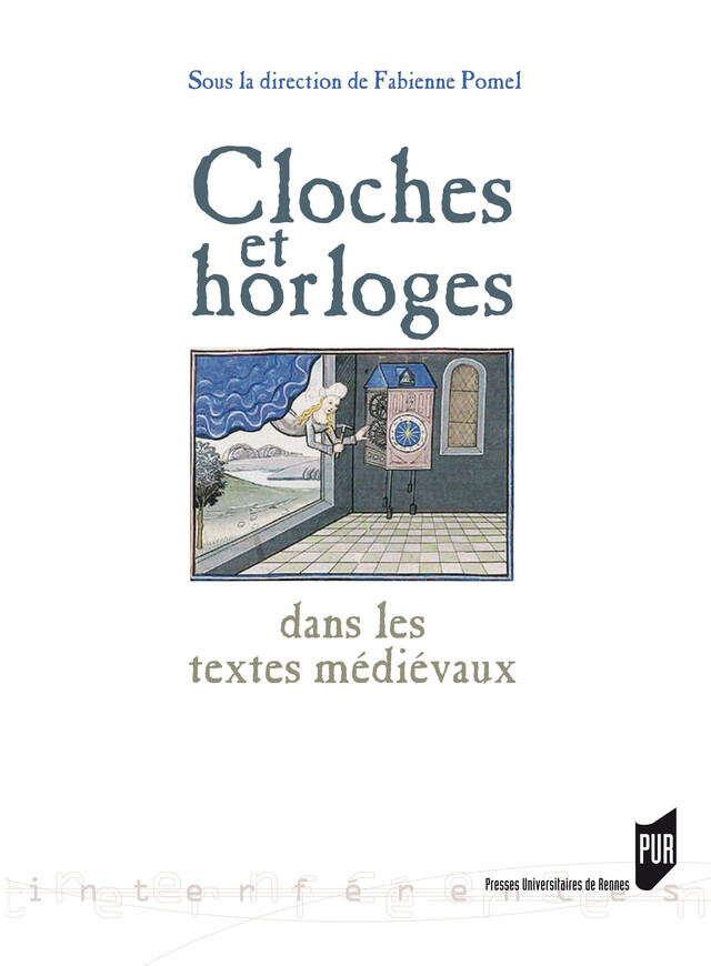 Cloches et horloges dans les textes médiévaux -  - Presses Universitaires de Rennes