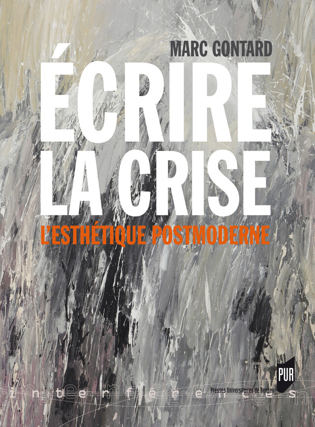 Écrire la crise - Marc Gontard - Presses universitaires de Rennes