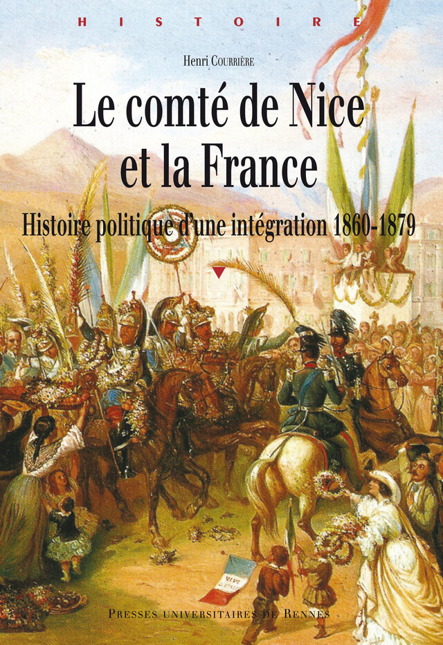 Le comté de Nice et la France - Henri Courrière - Presses universitaires de Rennes