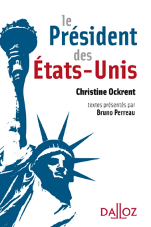 Le président des Etats-Unis - Christine Ockrent, Bruno Perreau - Groupe Lefebvre Dalloz