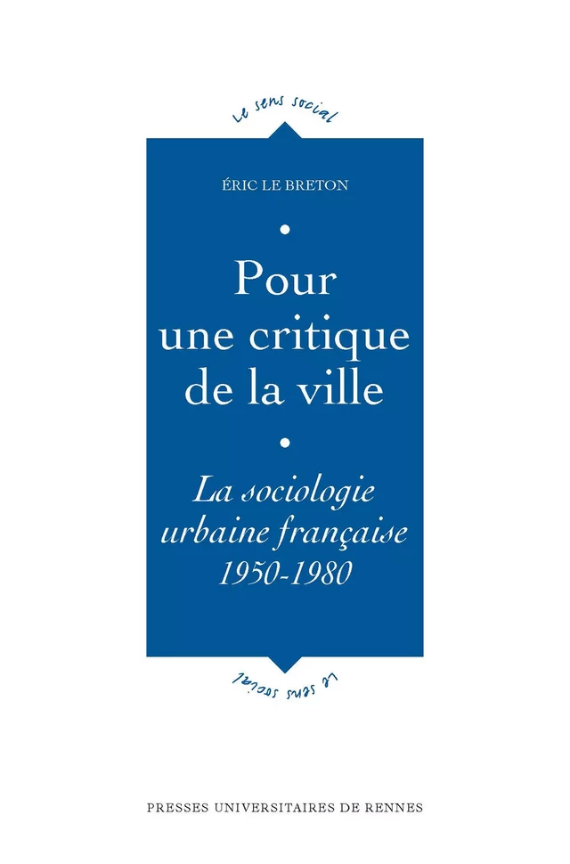 Pour une critique de la ville - Eric Le Breton - Presses universitaires de Rennes