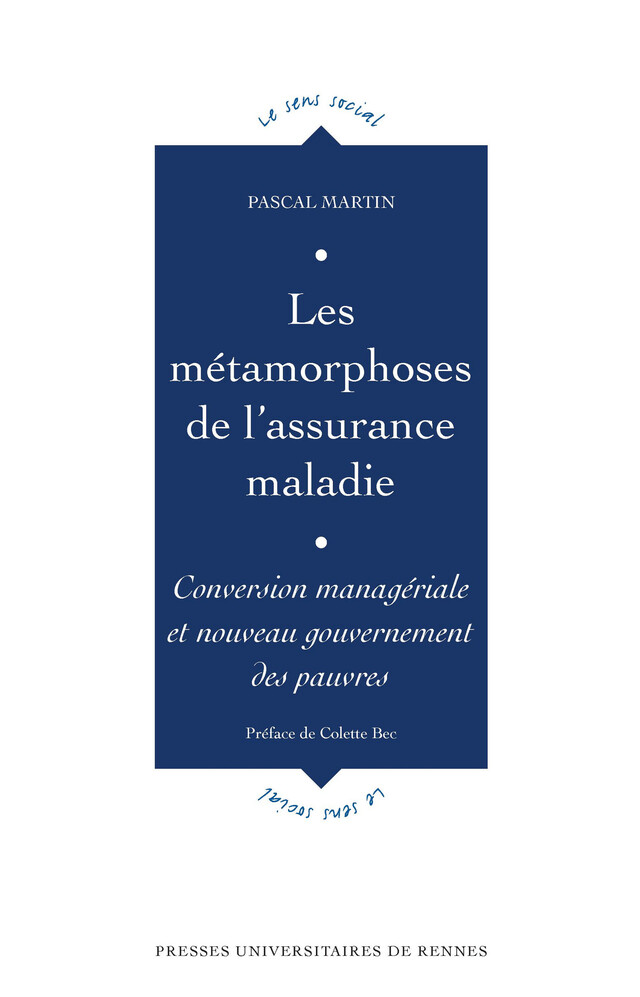 Les métamorphoses de l’assurance maladie - Pascal Martin - Presses universitaires de Rennes