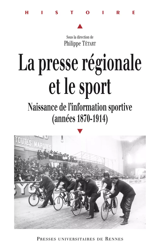 La presse régionale et le sport -  - Presses universitaires de Rennes