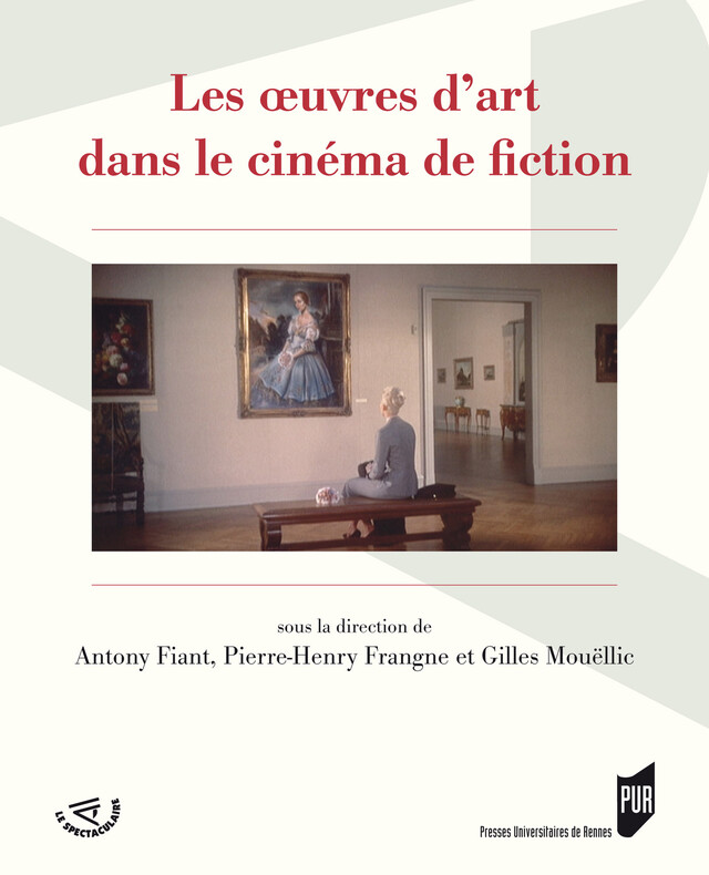 Les œuvres d'art dans le cinéma de fiction -  - Presses universitaires de Rennes