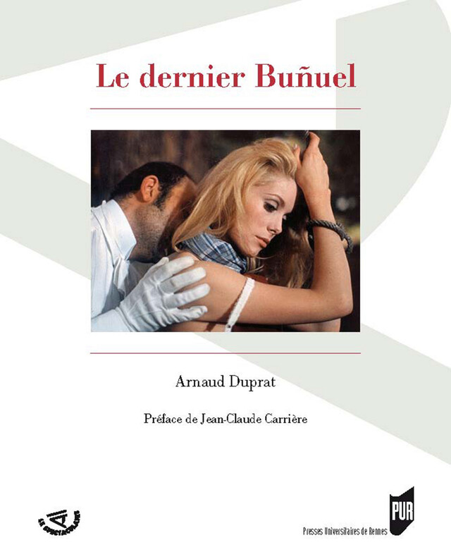 Le dernier Buñuel - Arnaud Duprat - Presses universitaires de Rennes