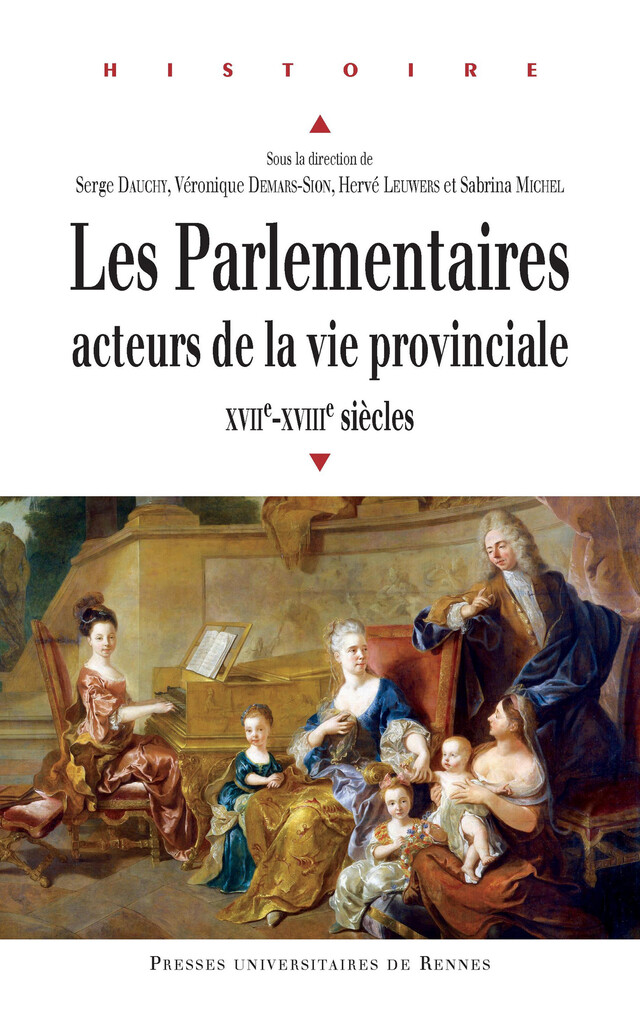 Les parlementaires, acteurs de la vie provinciale -  - Presses universitaires de Rennes