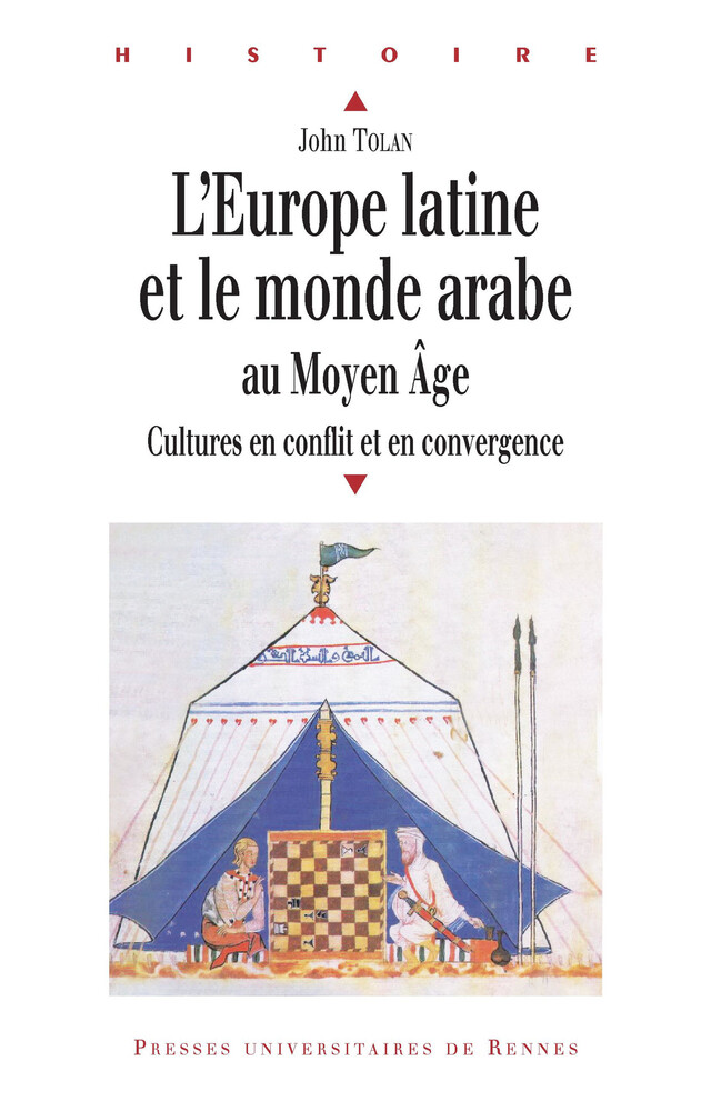 L’Europe latine et le monde arabe au Moyen Âge - John Tolan - Presses universitaires de Rennes