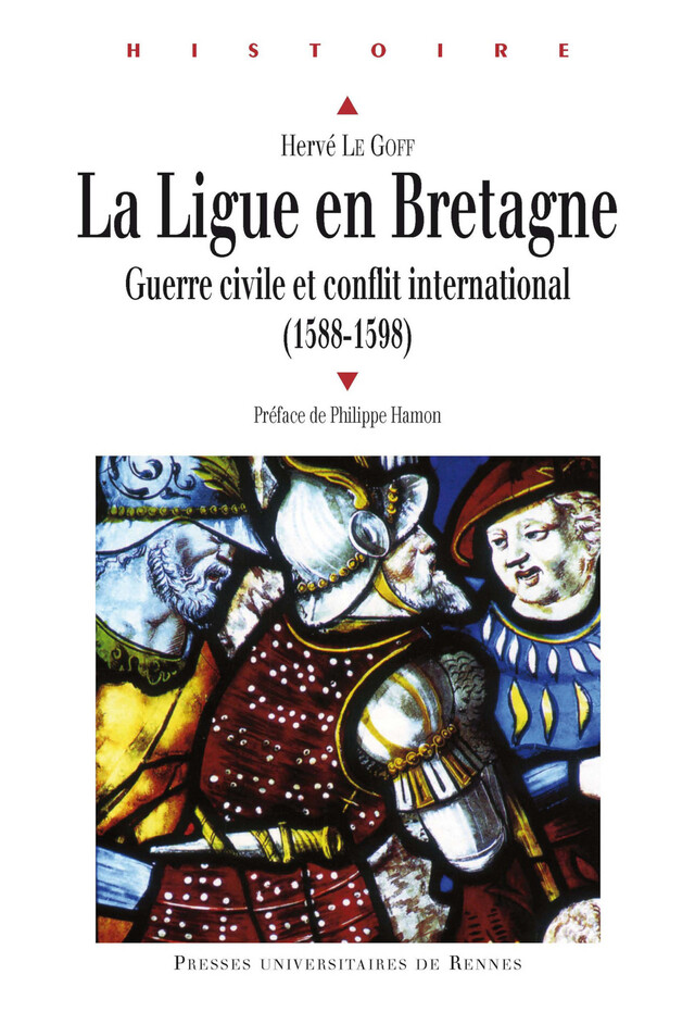 La Ligue en Bretagne - Hervé le Goff - Presses universitaires de Rennes