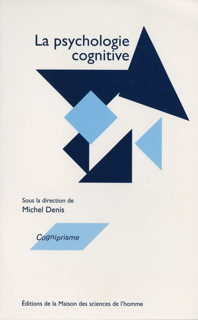 La psychologie cognitive -  - Éditions de la Maison des sciences de l’homme