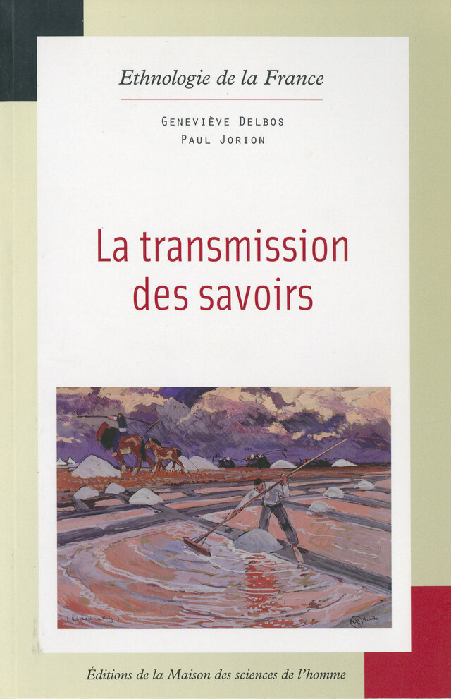 La transmission des savoirs - Paul Jorion, Geneviève Dalbos - Éditions de la Maison des sciences de l’homme