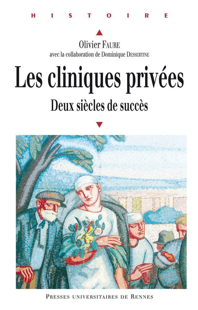 Les cliniques privées - Olivier Faure - Presses universitaires de Rennes