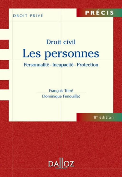 Droit civil. Les personnes. Personnalité - Incapacité - Protection epub 2 (N) - François Terré, Dominique Fenouillet - Groupe Lefebvre Dalloz