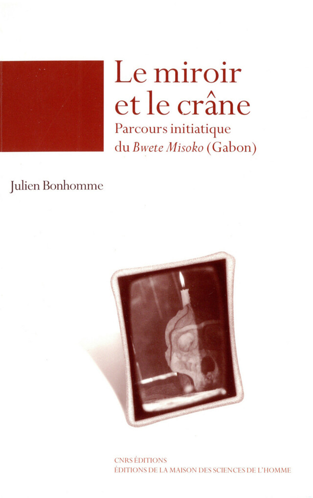 Le miroir et le crâne - Julien Bonhomme - Éditions de la Maison des sciences de l’homme