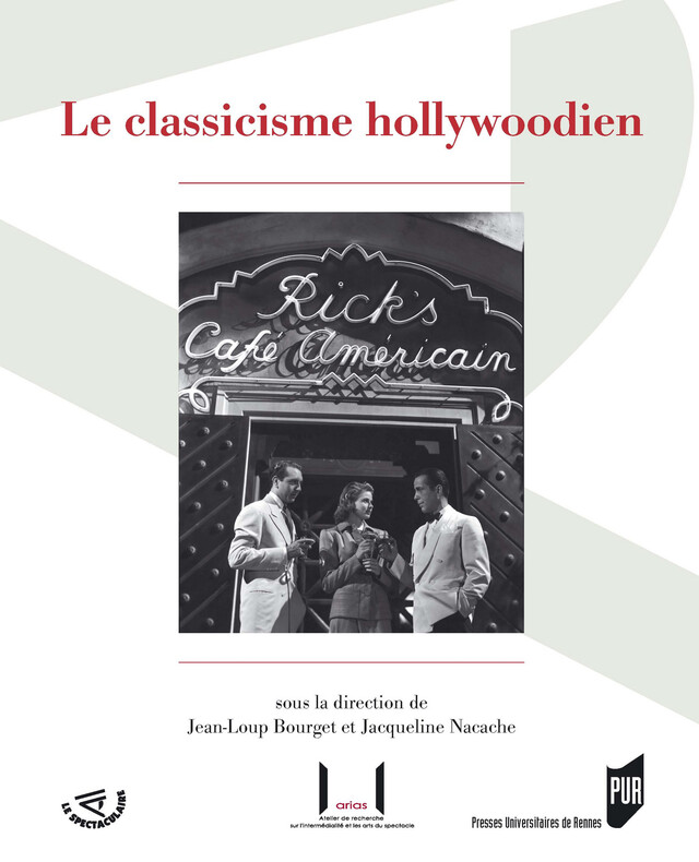 Le classicisme hollywoodien -  - Presses universitaires de Rennes