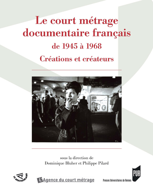 Le court métrage documentaire français de 1945 à 1968 -  - Presses universitaires de Rennes