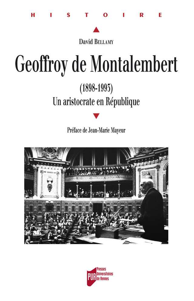 Geoffroy de Montalembert (1898-1993) - David Bellamy - Presses universitaires de Rennes