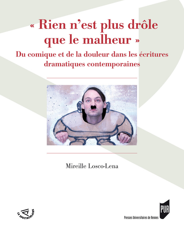 « Rien n'est plus drôle que le malheur » - Mireille Losco-Lena - Presses Universitaires de Rennes