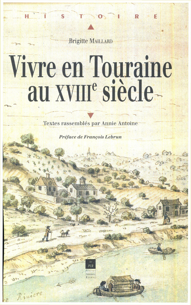 Vivre en Touraine au XVIIIe siècle - Brigitte Maillard - Presses universitaires de Rennes