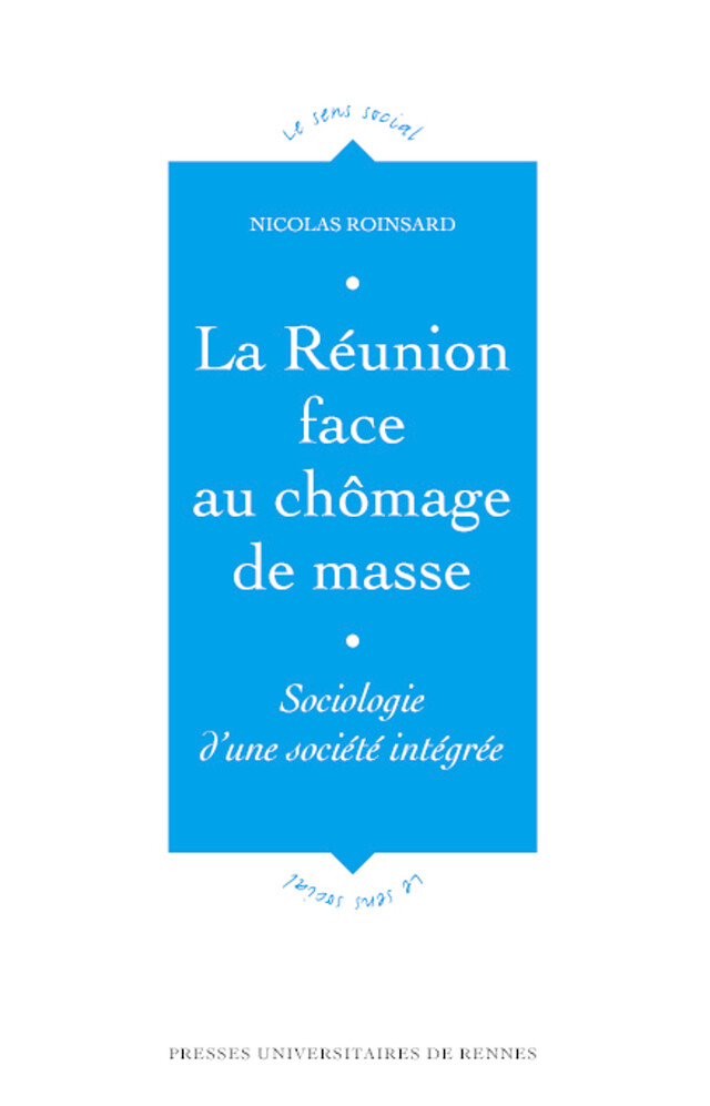 La Réunion face au chômage de masse - Nicolas Roinsard - Presses universitaires de Rennes