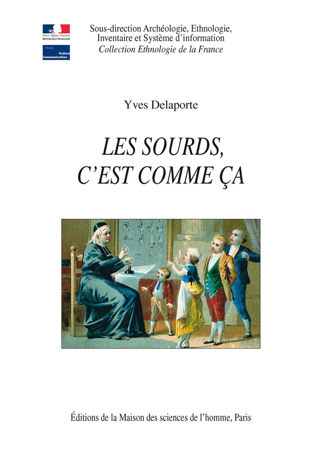 Les sourds c’est comme ça - Yves Delaporte - Éditions de la Maison des sciences de l’homme