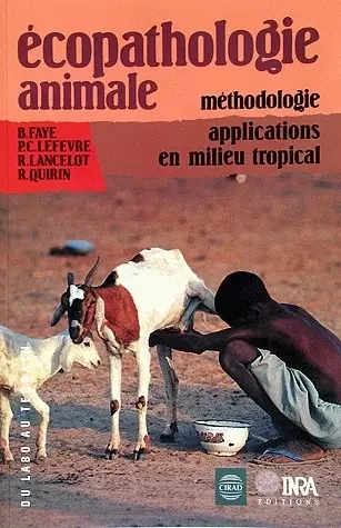 Écopathologie animale - Bernard Faye, Renaud Lancelot, René Quirin, Pierre-Charles Lefèvre - Quæ