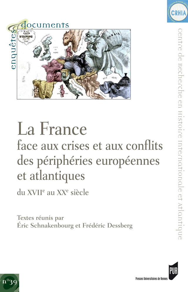 La France face aux crises et aux conflits des périphéries européennes et atlantiques du XVIIe au XXe siècle -  - Presses universitaires de Rennes