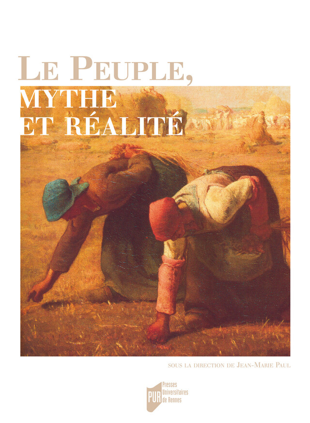 Le peuple, mythe et réalité -  - Presses universitaires de Rennes