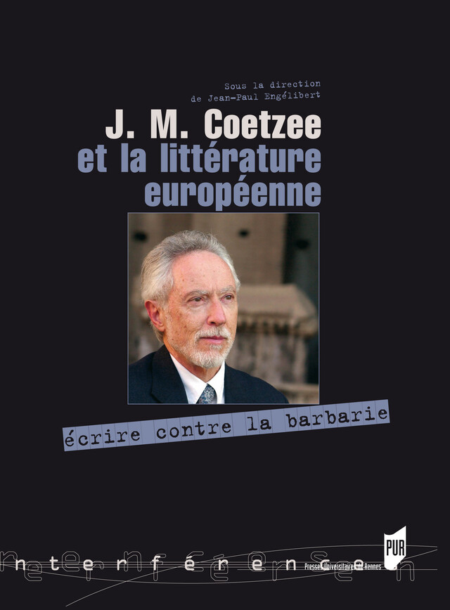 J. M. Coetzee et la littérature européenne -  - Presses universitaires de Rennes