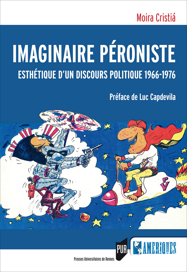 Imaginaire péroniste - Moira Cristiá - Presses universitaires de Rennes