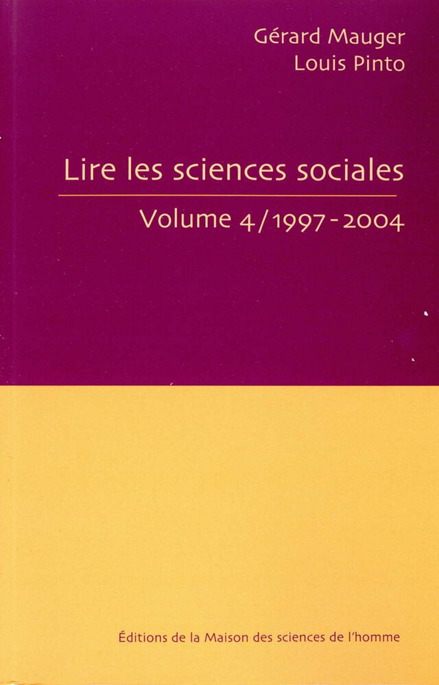 Lire les sciences sociales. Volume 4/ 1997-2004 -  - Éditions de la Maison des sciences de l’homme