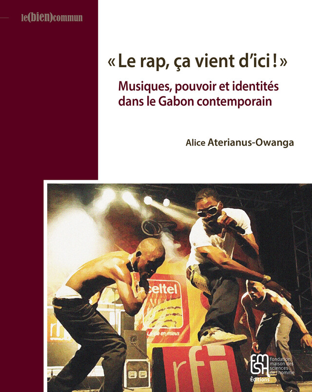 « Le rap, ça vient d’ici ! » - Alice Aterianus-Owanga - Éditions de la Maison des sciences de l’homme