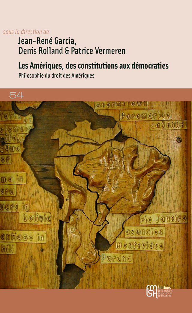 Les Amériques, des constitutions aux démocraties -  - Éditions de la Maison des sciences de l’homme
