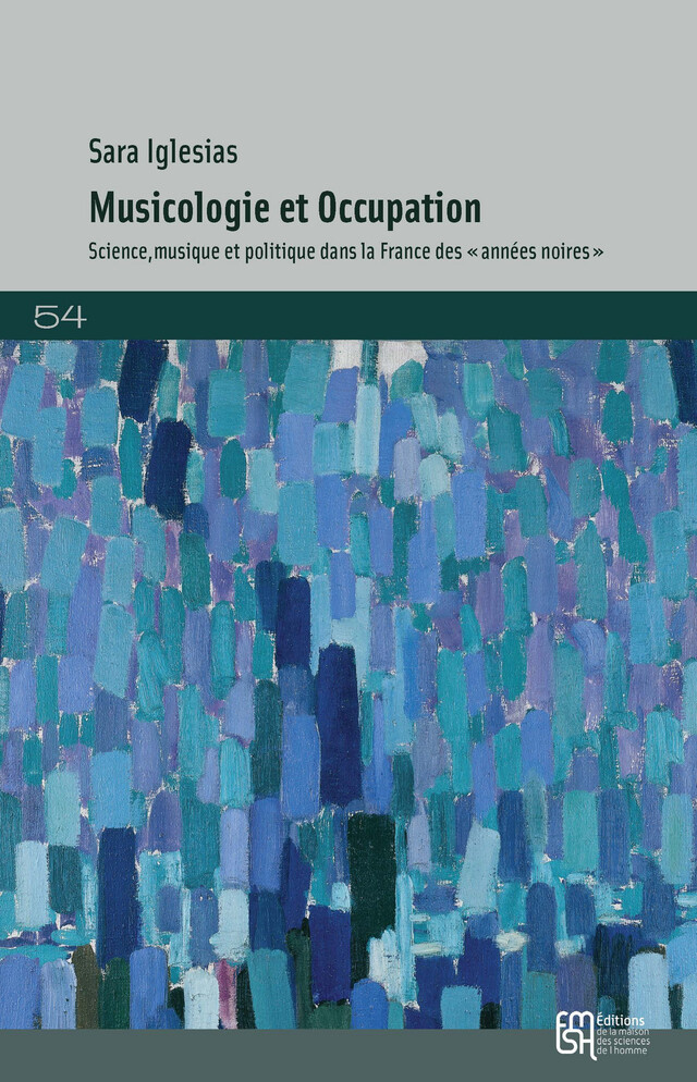 Musicologie et Occupation - Sara Iglesias - Éditions de la Maison des sciences de l’homme