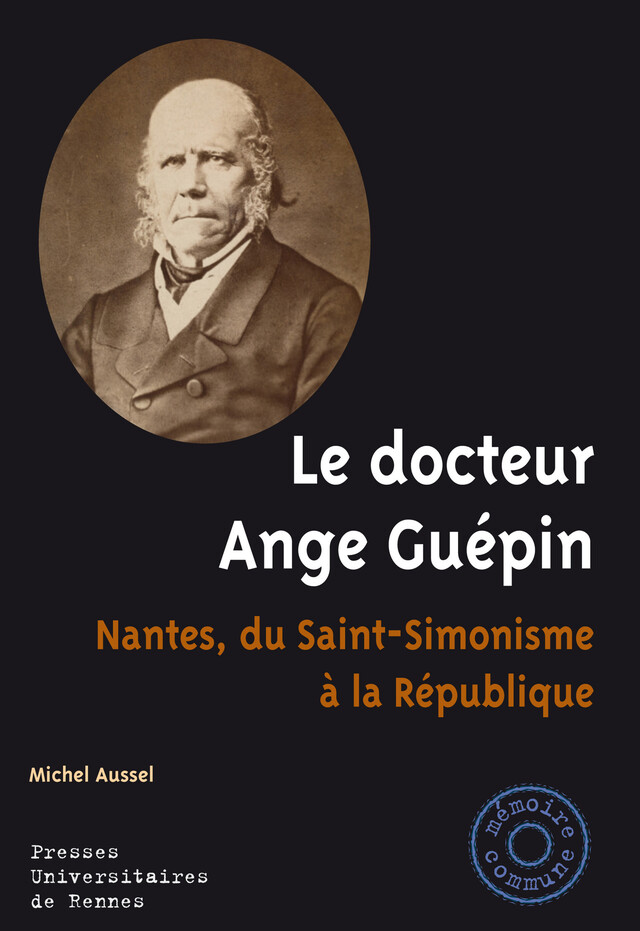 Le docteur Ange Guépin - Michel Aussel - Presses universitaires de Rennes