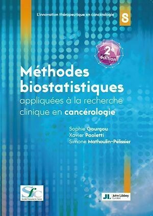 Méthodes Biostatistiques appliquées à la recherche clinique en cancérologie - Simone Mathoulin-Pélissier, Sophie Gourgou, Xavier Paoletti - John Libbey