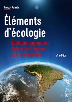 Éléments d'écologie - 7e éd. - Écologie appliquée - François RAMADE - Dunod