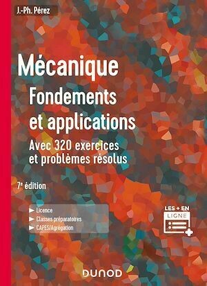 Mécanique : fondements et applications - 7e éd. - José-Philippe Pérez - Dunod