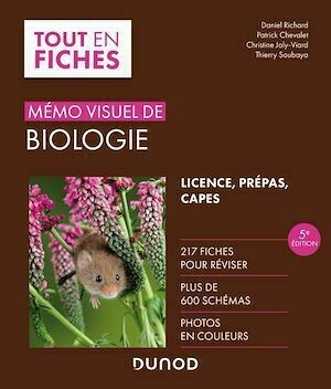 Mémo visuel de biologie - 5e éd - Daniel Richard, Patrick Chevalet, Thierry Soubaya, Christine Joly-Viard - Dunod
