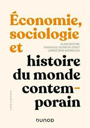 Economie, Sociologie et Histoire du monde contemporain - 4e éd. - Emmanuel Buisson-Fenet, Christophe Rodrigues - Dunod