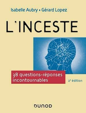 L'inceste - 2e éd. - Gérard Lopez, Isabelle Aubry - Dunod