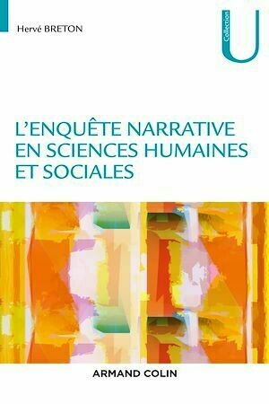 L'enquête narrative en sciences humaines et sociales - Hervé Breton - Armand Colin
