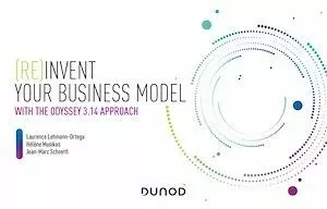 (Re)invent your business model - Jean-Marc Schoettl, Hélène Musikas, Laurence Lehmann-Ortega - Dunod