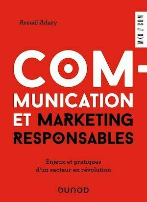Communication et marketing responsables - Assaël Adary - Dunod